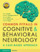 Common Pitfalls in Cognitive and Behavioral Neurology: A Case-Based Approach by Keith Josephs