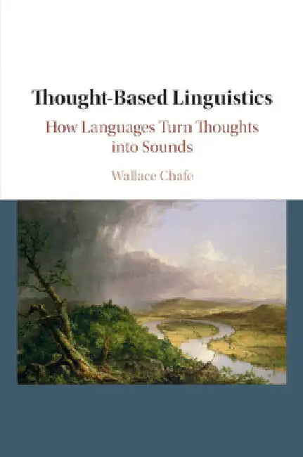 Thought-Based Linguistics by Wallace Chafe