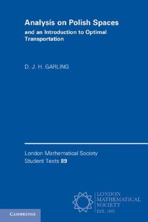 Analysis on Polish Spaces and an Introduction to Optimal Transportation by D. J. H. Garling