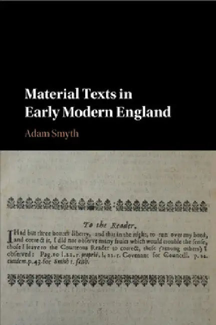 Material Texts in Early Modern England by Adam Smyth