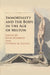 Immortality and the Body in the Age of Milton by John Rumrich
