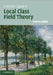 A Gentle Course in Local Class Field Theory by Pierre Guillot