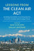 Lessons from the Clean Air ACT: Building Durability and Adaptability Into Us Climate and Energy Policy by Ann Carlson