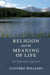 Religion and the Meaning of Life: An Existential Approach by Clifford Williams