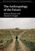 The Anthropology of the Future by Rebecca Bryant