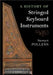 A History of Stringed Keyboard Instruments by Stewart Pollens