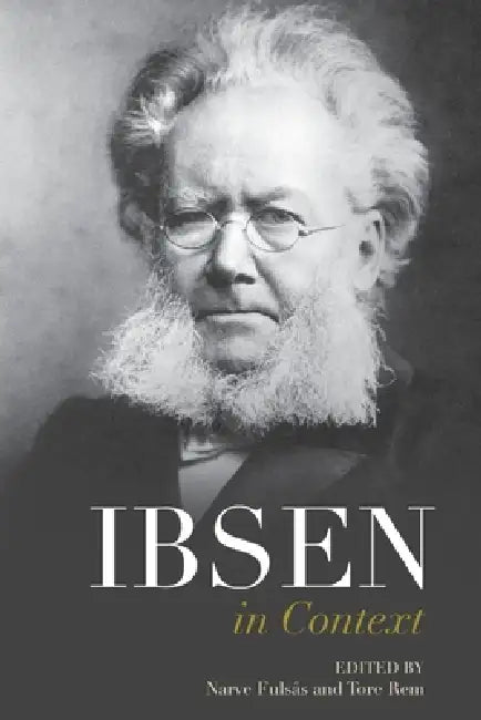 Ibsen in Context by Narve Fulsås, Tore Rem