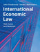 International Economic Law: Text, Cases and Materials by Leila Choukroune