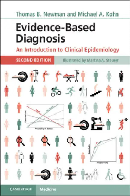 Evidence-Based Diagnosis: An Introduction to Clinical Epidemiology by Thomas B. Newman
