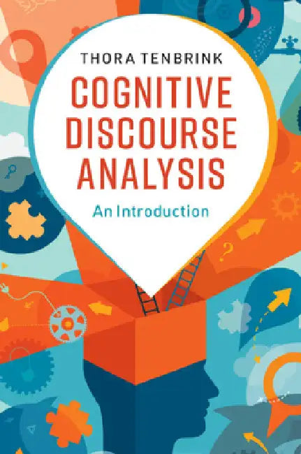 Cognitive Discourse Analysis: An Introduction by Thora Tenbrink