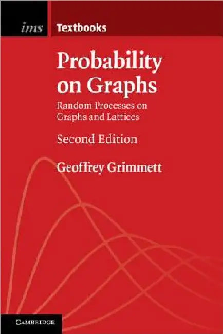 Probability on Graphs by Geoffrey Grimmett