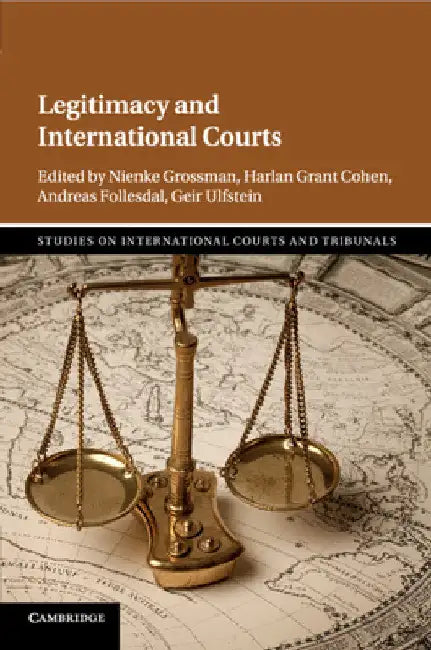 Legitimacy and International Courts by Harlan Grant Cohen
