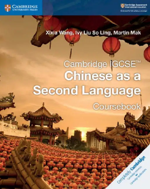 Cambridge Igcse(tm) Chinese as a Second Language Coursebook by Xixia Wang