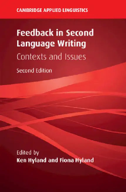 Feedback in Second Language Writing by Ken Hyland