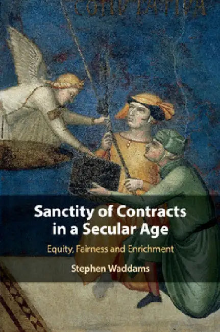 Sanctity of Contracts in a Secular Age by Stephen Waddams
