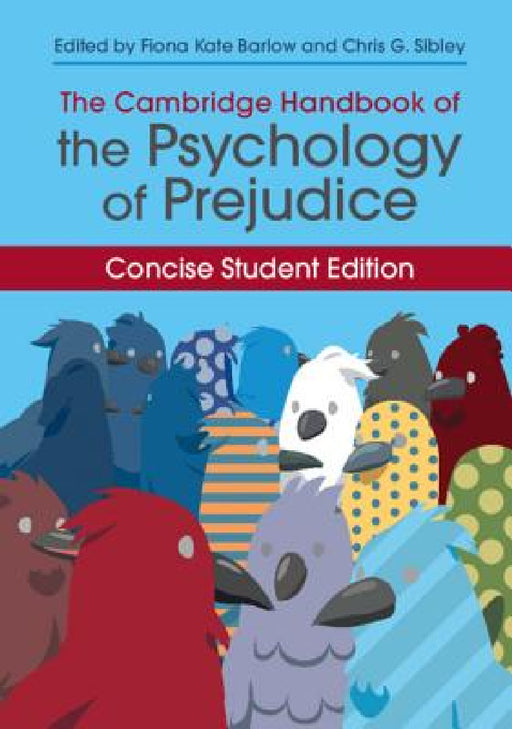 The Cambridge Handbook of the Psychology of Prejudice by Fiona Kate Barlow, Chris G. Sibley