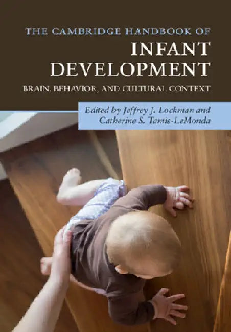 The Cambridge Handbook of Infant Development by Lockman, Jeffrey J.