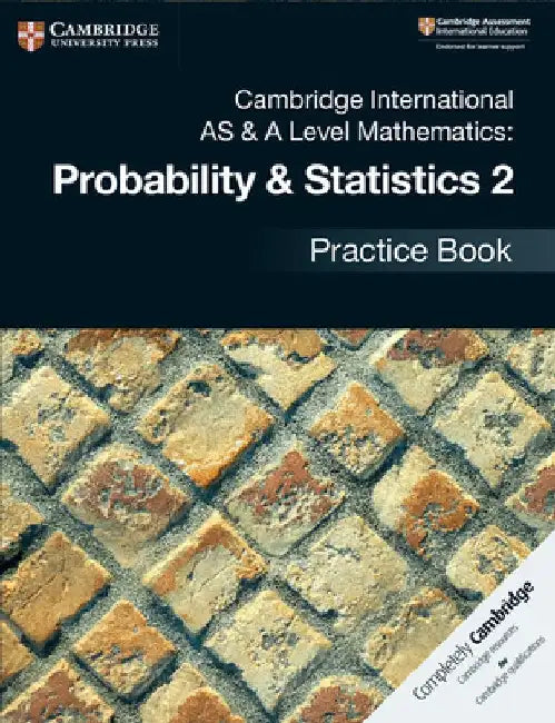 Cambridge International as & a Level Mathematics: Probability & Statistics 2 Practice Book by Jayne Kranat