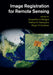 Image Registration for Remote Sensing by Jacqueline Le Moigne, Nathan S. Netanyahu, Roger D. Eastman