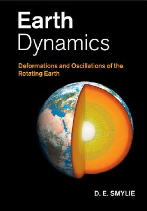 Earth Dynamics by D. E. Smylie