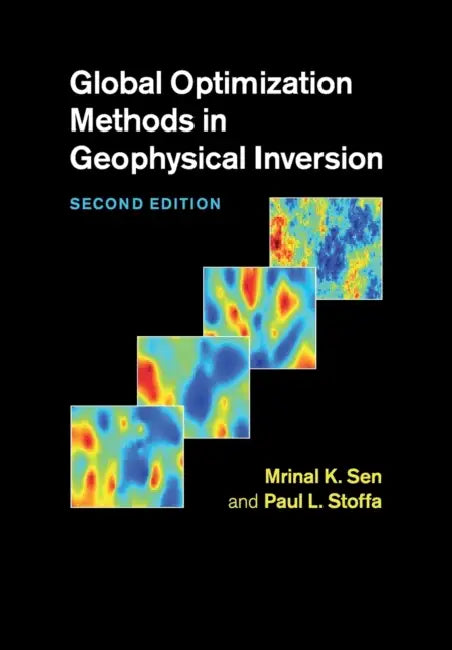 Global Optimization Methods in Geophysical Inversion by Mrinal K. Sen, Paul L. Stoffa