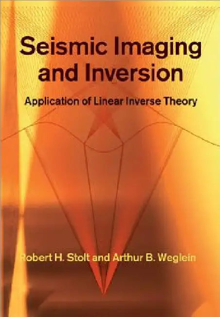 Seismic Imaging and Inversion by Robert H. Stolt