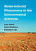 Noise-Induced Phenomena in the Environmental Sciences by Luca Ridolfi, Paolo D'Odorico, Francesco Laio
