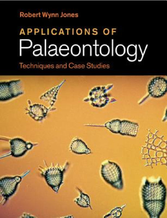 Applications of Palaeontology by Robert Wynn Jones