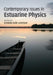 Contemporary Issues in Estuarine Physics by Arnoldo Valle-Levinson