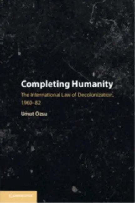 Completing Humanity by Umut Özsu