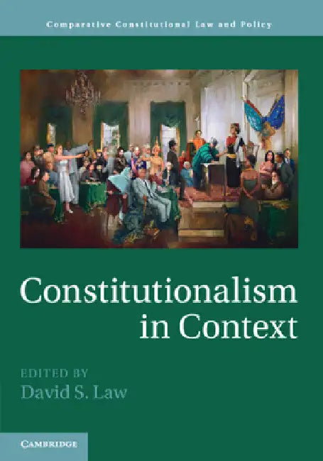 Constitutionalism in Context by David S. Law