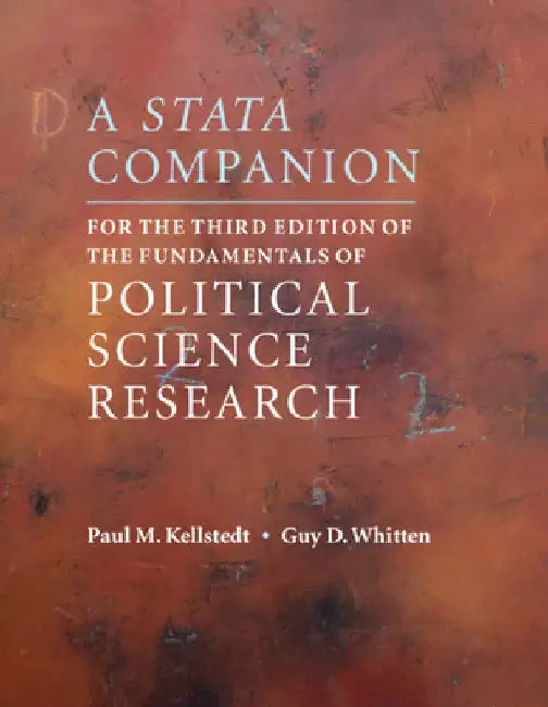 A Stata Companion for the Third Edition of The Fundamentals of Political Science Research by Paul M. Kellstedt