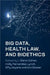 Big Data, Health Law, and Bioethics by I. Glenn Cohen