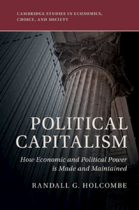 Political Capitalism by Randall G. Holcombe