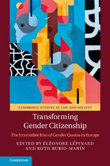 Transforming Gender Citizenship by Éléonore Lépinard, Ruth Rubio-Marín