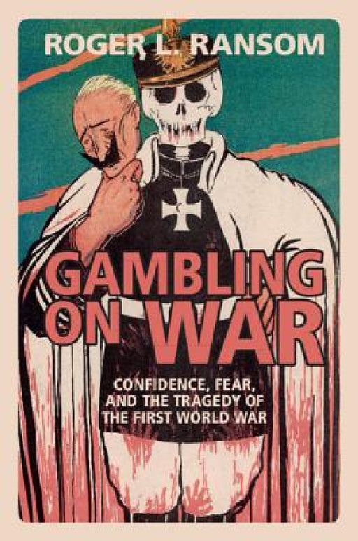 Gambling on War by Roger L. Ransom