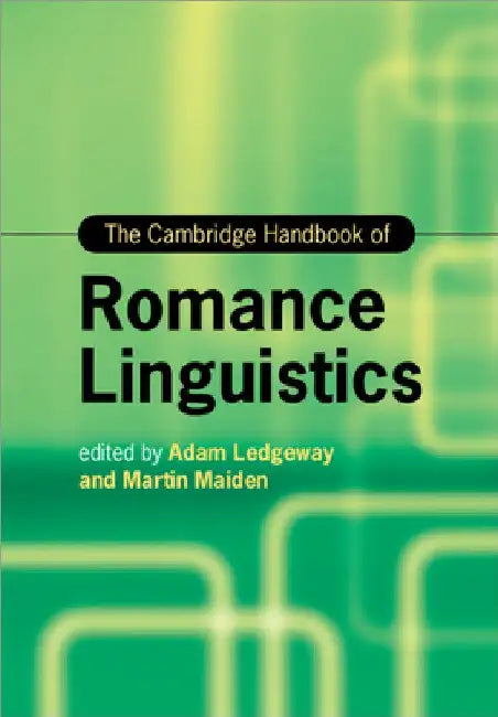 The Cambridge Handbook of Romance Linguistics by Adam Ledgeway