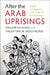After the Arab Uprisings by Shamiran Mako