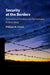Security at the Borders by Philippe M. Frowd