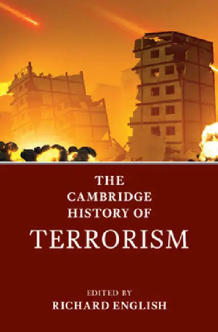 The Cambridge History of Terrorism by Richard English