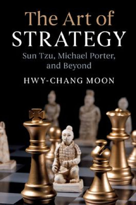 The Art of Strategy by Hwy-Chang Moon