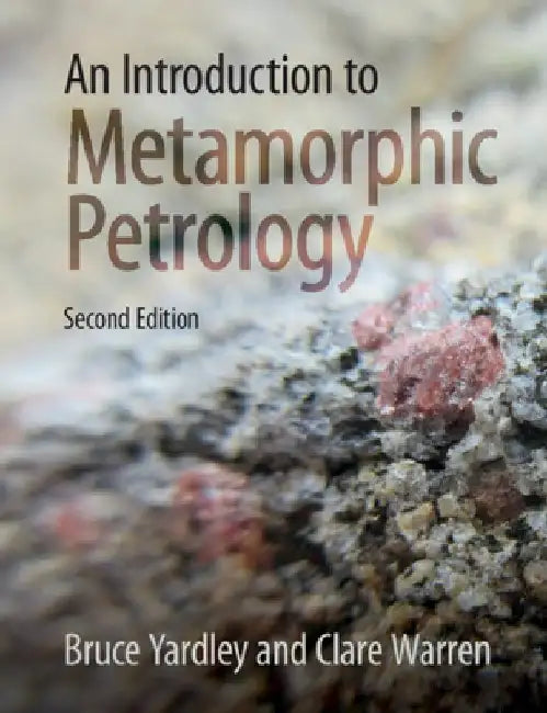 An Introduction to Metamorphic Petrology by Bruce Yardley