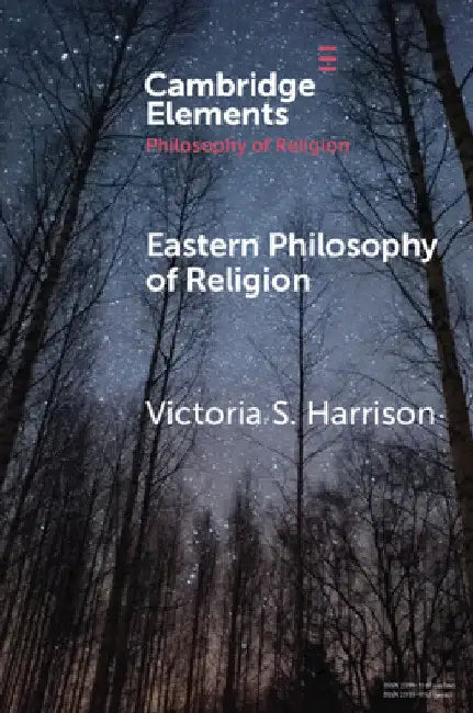 Eastern Philosophy of Religion by Victoria S. Harrison