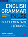 English Grammar in Use Supplementary Exercises Book with Answers: To Accompany English Grammar in Use Fifth Edition by Louise Hashemi