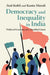 Democracy and Inequality in India: Political Economy of a Troubled Giant by Atul Kohli, Kanta Murali