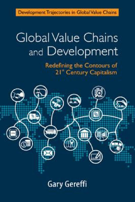 Global Value Chains and Development by Gary Gereffi