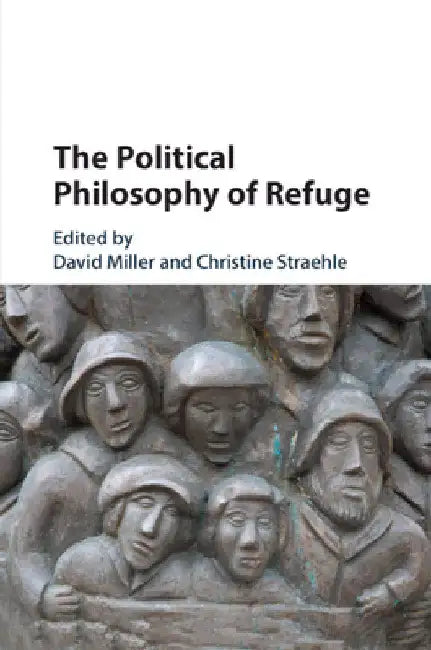 The Political Philosophy of Refuge by David Miller
