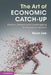 The Art of Economic Catch-Up: Barriers, Detours and Leapfrogging in Innovation Systems by Keun Lee