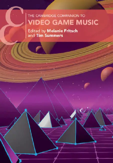 The Cambridge Companion to Video Game Music by Melanie Fritsch