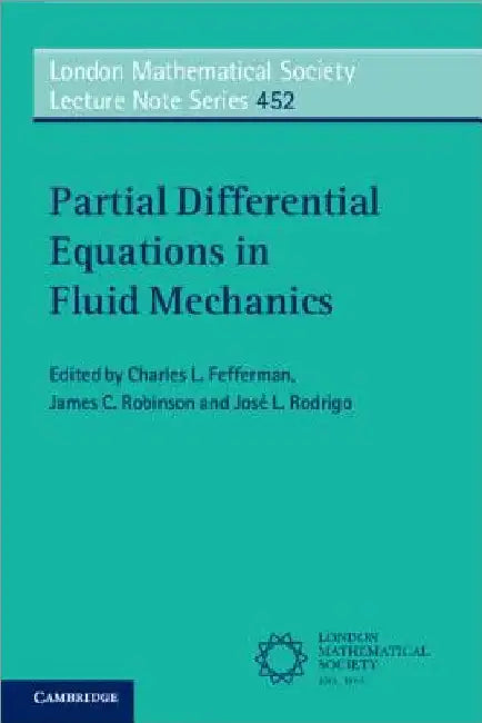 Partial Differential Equations in Fluid Mechanics by Charles L. Fefferman